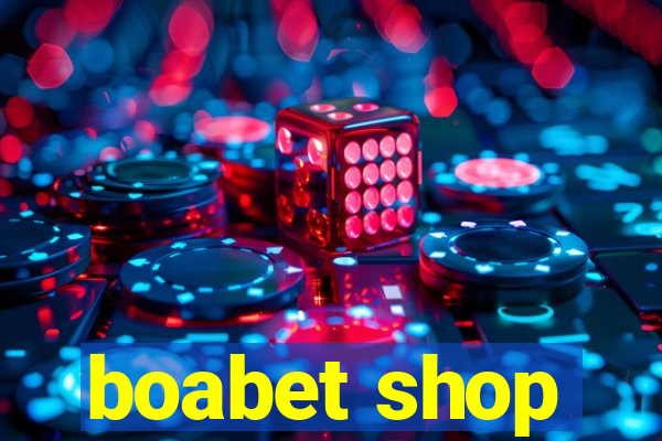 boabet shop